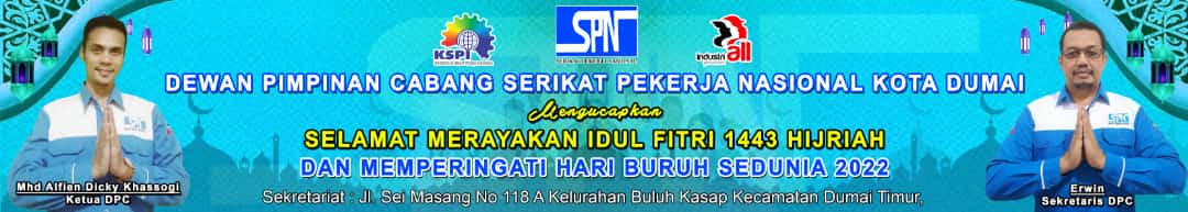 Serikat Pekerja Nasional Kota Dumai Mengucapkan Selamat Hari Raya Idul Fitri 1443H Mohon Maaf Lahir Dan Bathin
